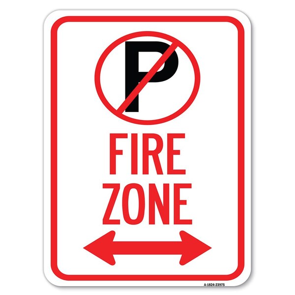 Fire Zone No Parking & Arrow Pointing Left & Right Heavy-Gauge Alum Parking, 18" x 24", A-1824-23975